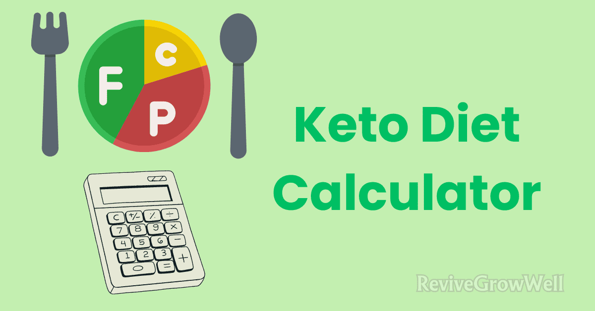 Keto Diet Calculator 2024 | Revive Grow Well